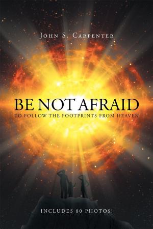 Book cover of Be Not Afraid to Follow the Footprints from Heaven