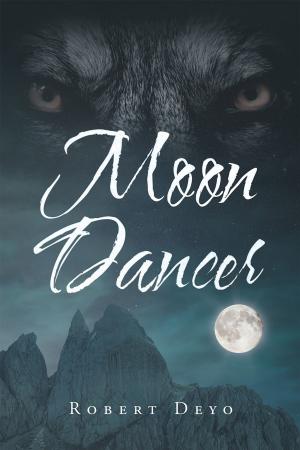 Cover of the book Moon Dancer by Anthony Angelo Nardone