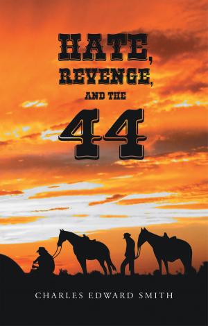 Cover of the book Hate, Revenge, and the 44 by Kizzie Louise Miller Rodgers