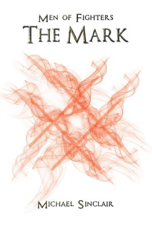Cover of the book Men of Fighters - The Mark by Lamont Berry