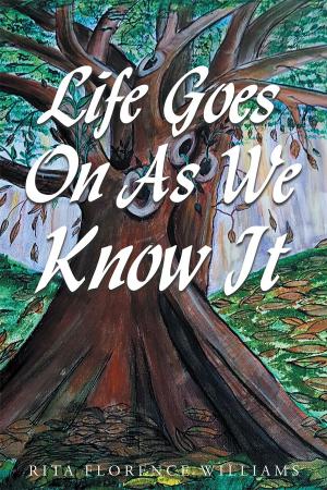 Cover of the book Life Goes On As We Know It by Merritt H Cohen, MD FACS