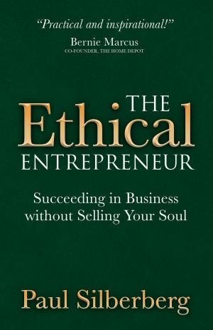 Cover of the book The Ethical Entrepreneur by Todd J. Pesek, MD