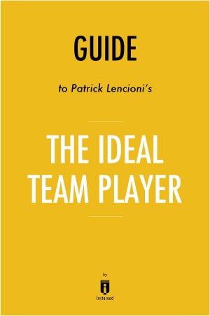 Book cover of Guide to Patrick Lencioni’s The Ideal Team Player by Instaread