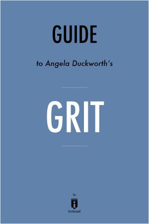 Cover of the book Guide to Angela Duckworth’s Grit by Instaread by Instaread