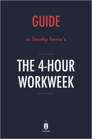 Cover of Guide to Timothy Ferriss’s The 4-Hour Workweek by Instaread