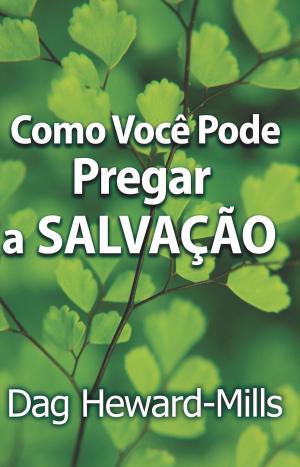 Cover of the book Como Você Pode Pregar a Salvação by Emmanuel Bonney