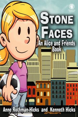 Cover of the book Stone Faces: An Alice and Friends Book by Mindy Mymudes