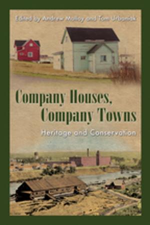 Cover of the book Company Houses, Company Towns by Ian Brodie, PhD