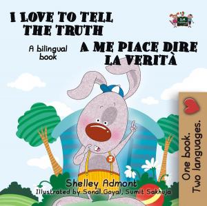 Cover of the book I Love to Tell the Truth A me piace dire la verità: English Italian Bilingual Edition by Shelley Admont