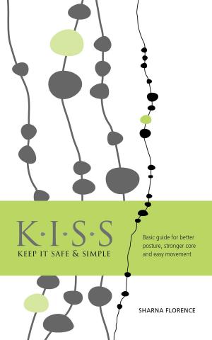 Cover of the book K.I.S.S. Keep it Safe & Simple by Susan A. Jennings