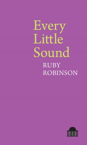 Cover of the book Every Little Sound by Sarah Westcott
