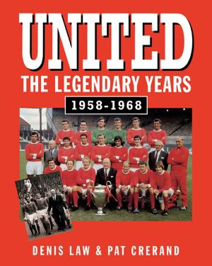 bigCover of the book United - The Legendary Years 1958-1968 by 