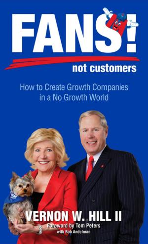Book cover of Fans! Not Customers: Revised Edition