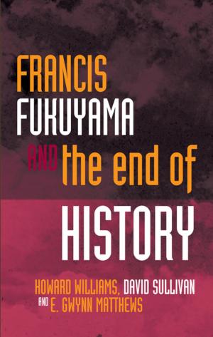 Book cover of Francis Fukuyama and the End of History