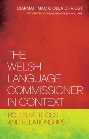 Cover of the book The Welsh Language Commissioner in Context by Marianne E. Kalinke