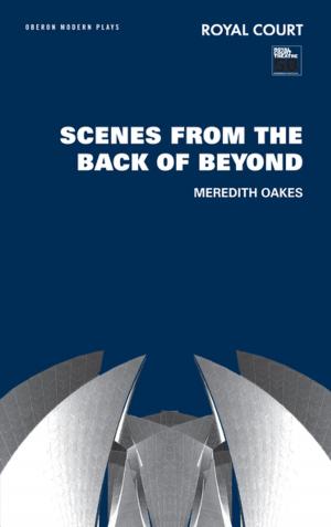 Cover of the book Scenes from the Back of Beyond by Hugh Whitemore