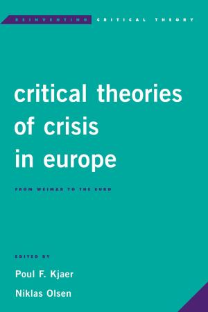Cover of the book Critical Theories of Crisis in Europe by Renaud Thillaye
