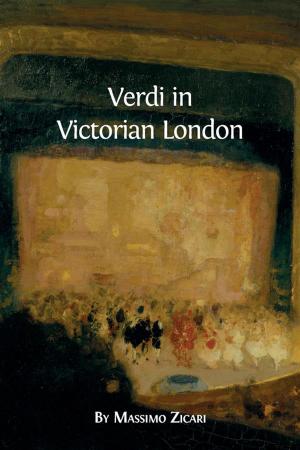 Cover of the book Verdi in Victorian London  by Werner Stegmaier, Andrea C.  Bertino