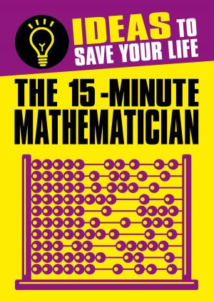 Cover of the book The 15-Minute Mathematician by Brian Hodgkinson