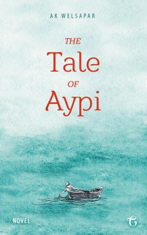 Cover of the book The Tale of Aypi by Zakhar Prilepin