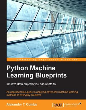 Cover of the book Python Machine Learning Blueprints: Intuitive data projects you can relate to by Dipa Dubhashi, Akhil Das