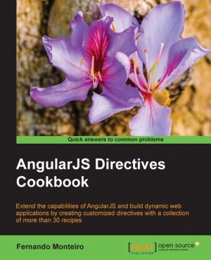 Cover of the book AngularJS Directives Cookbook by Mick Knutson, Robert Winch, Peter Mularien