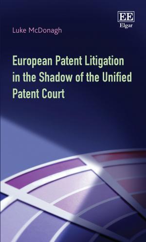 Cover of the book European Patent Litigation in the Shadow of the Unified Patent Court by Thomas Zellweger