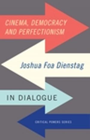 Cover of the book Cinema, democracy and perfectionism by Andrew McRae, John West