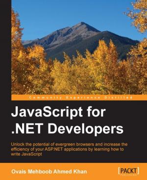 Cover of the book JavaScript for .NET Developers by Abhishek Kumar, Srinivasa Mahendrakar