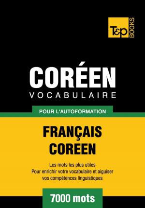 bigCover of the book Vocabulaire français-coréen pour l'autoformation - 7000 mots by 