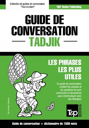Cover of the book Guide de conversation Français-Tadjik et dictionnaire concis de 1500 mots by Billy Curry