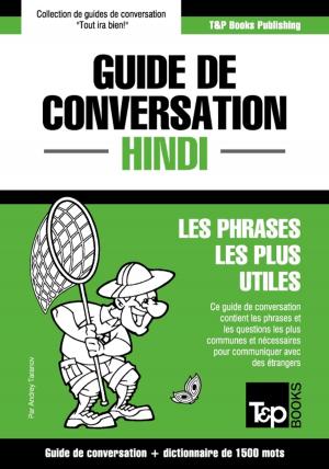 Cover of the book Guide de conversation Français-Hindi et dictionnaire concis de 1500 mots by Andrey Taranov