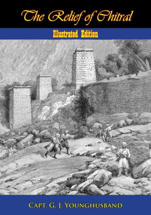 Cover of the book The Relief of Chitral [Illustrated Edition] by Captain Moyers S. Shore II USMC