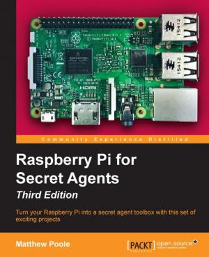 Cover of the book Raspberry Pi for Secret Agents - Third Edition by Yu-Wei, Chiu (David Chiu)