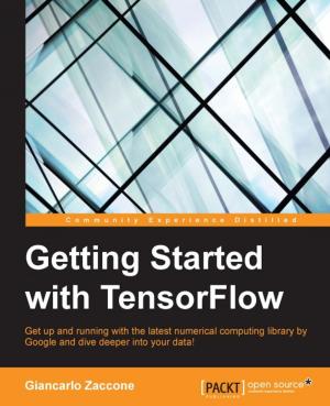 Cover of the book Getting Started with TensorFlow by David Cochran, Ian Whitley