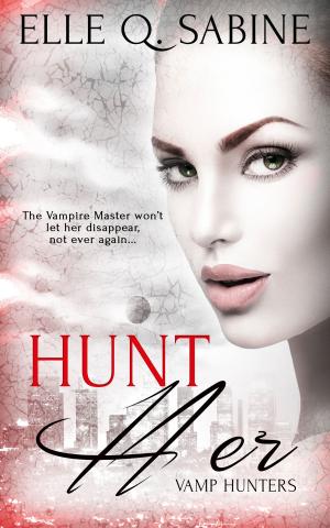 Cover of the book Hunt Her by Stacey Lynn Rhodes