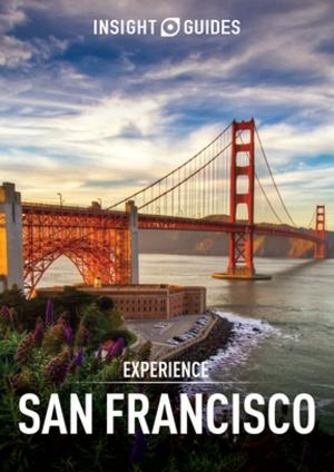 Cover of the book Insight Guides Experience San Francisco (Travel Guide eBook) by Insight Guides
