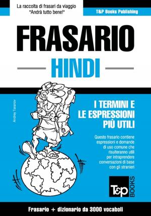 Cover of the book Frasario Italiano-Hindi e vocabolario tematico da 3000 vocaboli by Andrey Taranov