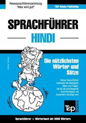 Cover of the book Sprachführer Deutsch-Hindi und thematischer Wortschatz mit 3000 Wörtern by Andrey Taranov