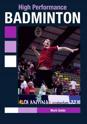 Cover of the book High Performance Badminton by Brian Hill