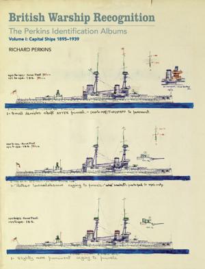 Book cover of British Warship Recognition: The Perkins Identification Albums