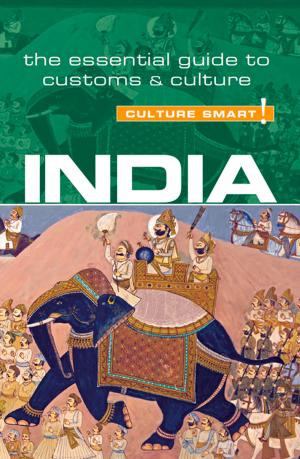 Cover of the book India - Culture Smart! by Gina Teague, Alan Beechey, Culture Smart!