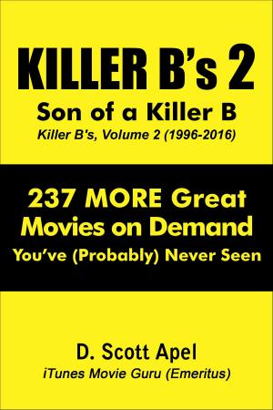 Cover of the book Killer B's, Volume 2: Son of a Killer B (1996-2016) by D. D. Scott
