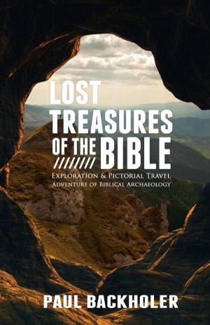 Cover of the book Lost Treasures of the Bible by Richard A. Maton