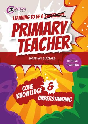 Cover of the book Learning to be a Primary Teacher by Caroline Bligh, Sue Chambers, Chelle Davison, Ian Lloyd, Jackie Musgrave, June O'Sullivan, Susan Waltham