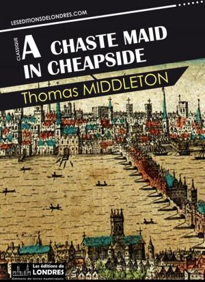 Cover of A chaste maid in Cheapside