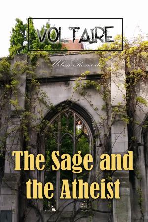 Cover of the book The Sage and the Atheist by Voltaire
