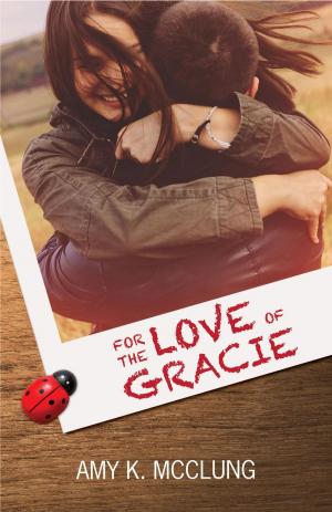 Book cover of For the Love of Gracie