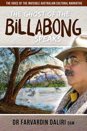 Cover of the book The Ghost of the Billabong Speaks by Helen Wentland