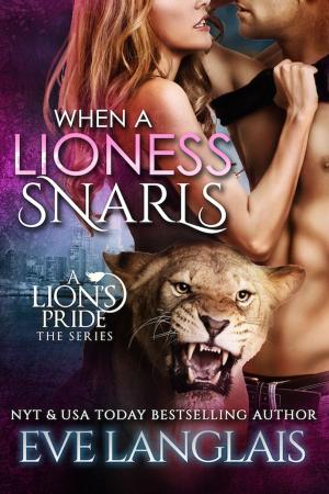 Cover of the book When A Lioness Snarls by Caroline Knox
